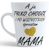 KUBEK LATTE 330ml DLA MAMY Z NADRUKIEM NA PREZENT DZIEŃ MATKI MAMA MAMUSIA