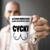 KUBEK DLA FACETA NADRUKIEM PREZENT DZIEŃ CHŁOPAKA