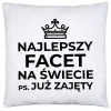 PODUSZKA 40x40 DZIEŃ CHŁOPAKA FACETA PREZENT DRUK