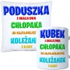 KOMPLET PODUSZKA KUBEK NA DZIEŃ CHŁOPAKA FACETA
