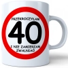 SUPER KUBEK NA PREZENT URODZINY 40 CZTERDZIESTKĘ