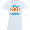 T-SHIRT KOSZULKA DAMSKA PREZENT URODZINY 80 -