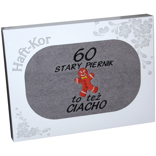 RĘCZNIK HAFT STARY PIERNIK TEŻ CIACHO 60 URODZINY