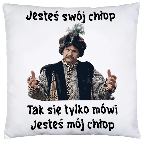 PODUSZKA PREZENT 1670 JESTEŚ SWÓJ CHŁOP JESTEŚ MÓJ CHŁOP JAN PAWEŁ