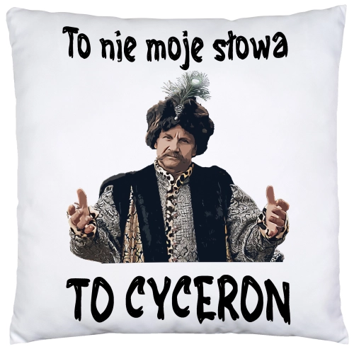 PODUSZKA PREZENT 1670 JAN PAWEŁ TO NIE MOJE SŁOWA TO CYCERON