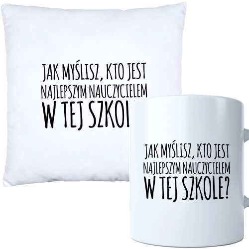 KOMPLET PODUSZKA KUBEK DZIEŃ NAUCZYCIEL WYCHOWAWCA