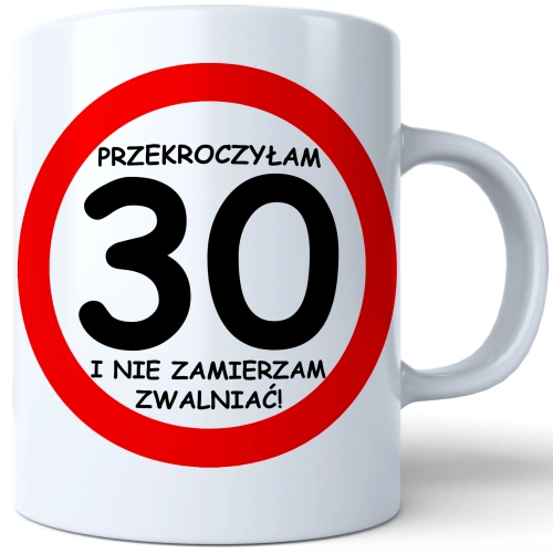 SUPER KUBEK NA PREZENT URODZINY 30 TRZYDZIESTKĘ