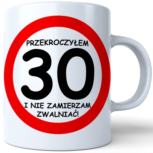 SUPER KUBEK NA PREZENT URODZINY 30 TRZYDZIESTKĘ