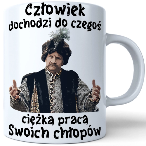 KUBEK 330ml PREZENT 1670 JAN PAWEŁ CZŁOWIEK DOCHODZI DO CZEGOŚ CIĘŻKĄ PRACĄ