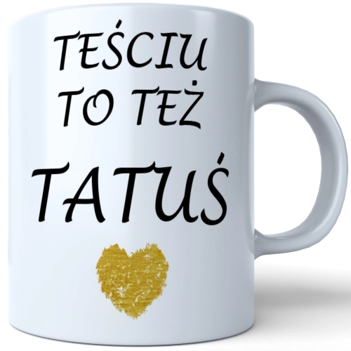 KUBEK DLA TATY NADRUKIEM NA PREZENT DZIEŃ OJCA