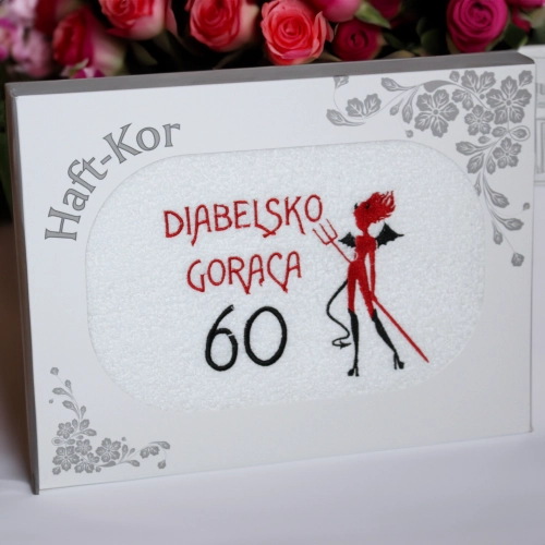 RĘCZNIK 70x140 Z HAFTEM NA PREZENT 60 URODZINY DIABELSKO GORĄCA SZEŚĆDZIESIĄTKA
