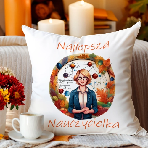 PODUSZKA 40x40 DZIEŃ NAUCZYCIELA WYCHOWAWCA PREZENT NAUCZYCIEL JASIEK NAUCZYCIELKA FIZYKI CHEMII MATEMATYKI GEOGRAFII PRZYRODY BIOLOGII