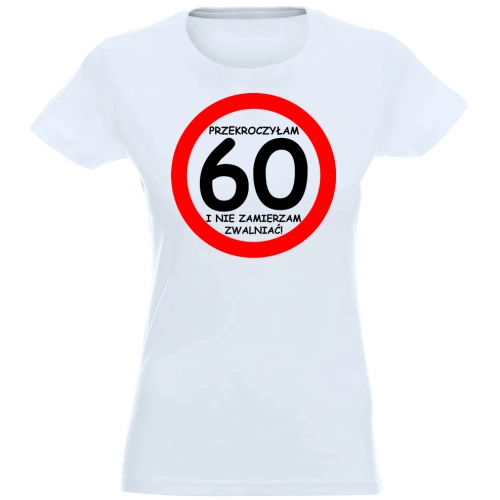 T-SHIRT KOSZULKA DAMSKA PREZENT URODZINY 60 -