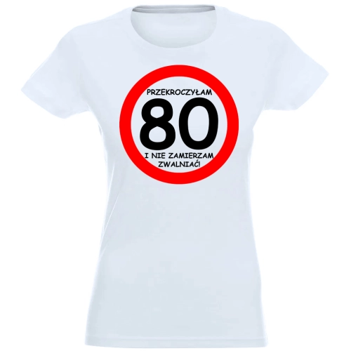 T-SHIRT KOSZULKA DAMSKA PREZENT URODZINY 80 -