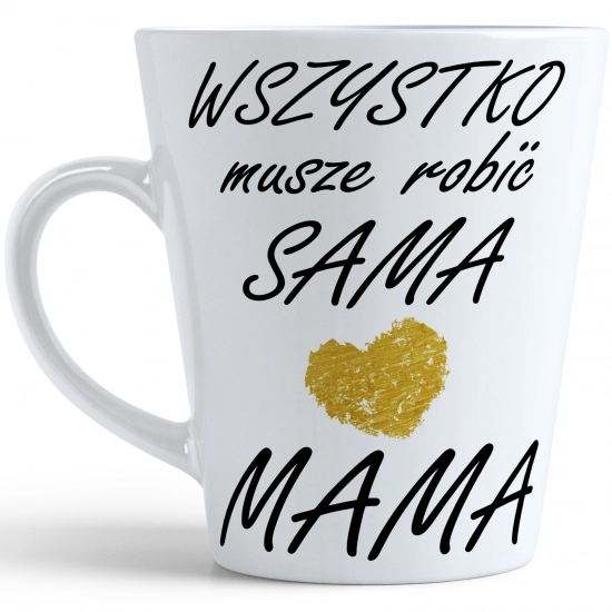 KUBEK LATTE 330ml DLA MAMY Z NADRUKIEM NA PREZENT DZIEŃ MATKI MAMA MAMUSIA