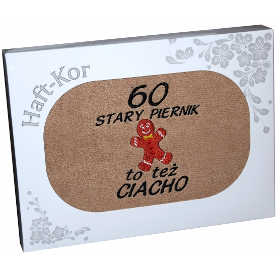 RĘCZNIK HAFT STARY PIERNIK TEŻ CIACHO 60 URODZINY