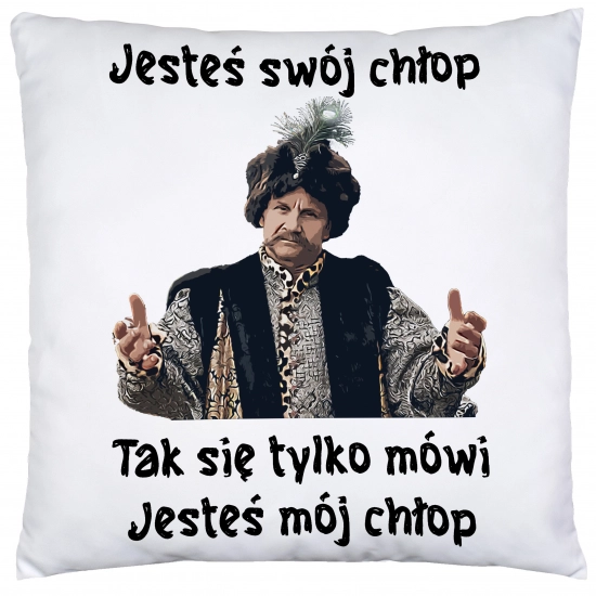 PODUSZKA PREZENT 1670 JESTEŚ SWÓJ CHŁOP JESTEŚ MÓJ CHŁOP JAN PAWEŁ
