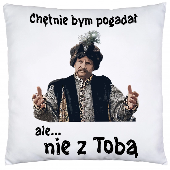 PODUSZKA PREZENT 1670 JAN PAWEŁ - CHĘTNIE BYM POGADAŁ ALE NIE Z TOBĄ