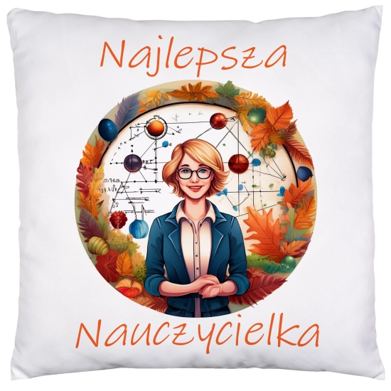 PODUSZKA 40x40 DZIEŃ NAUCZYCIELA WYCHOWAWCA PREZENT NAUCZYCIEL JASIEK NAUCZYCIELKA FIZYKI CHEMII MATEMATYKI GEOGRAFII PRZYRODY BIOLOGII