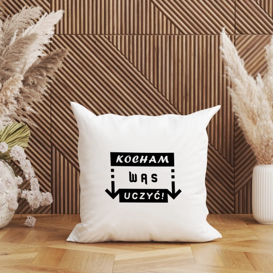 PODUSZKA 40x40 DZIEŃ NAUCZYCIEL WYCHOWAWCA PREZENT