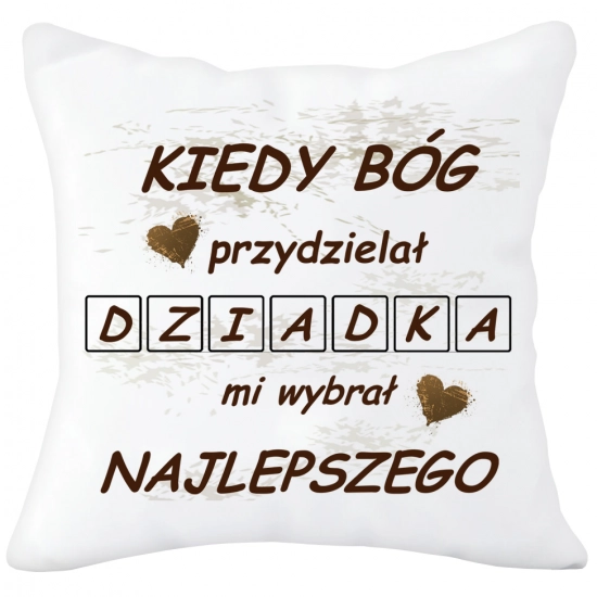 PODUSZKA 40x40 Z NADRUKIEM NA PREZENT DLA DZIADKA