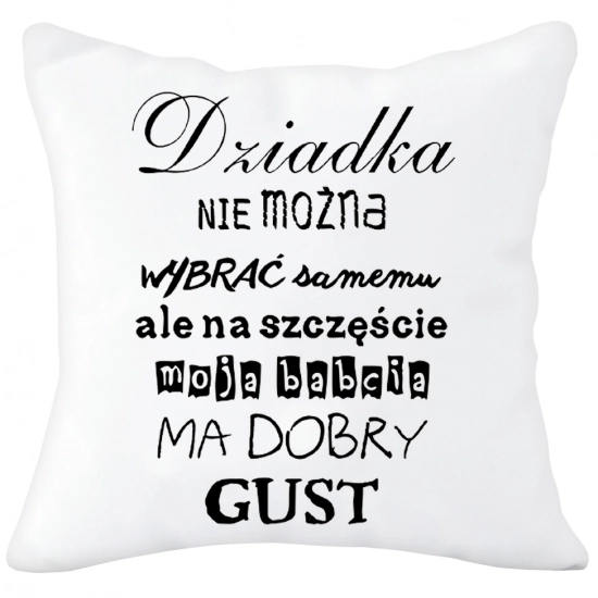 PODUSZKA 40x40 Z NADRUKIEM NA PREZENT DLA DZIADKA