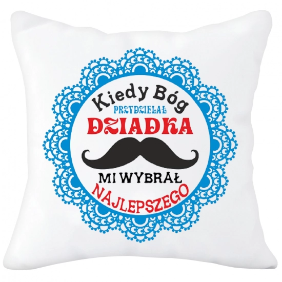 PODUSZKA 40x40 Z NADRUKIEM NA PREZENT DLA DZIADKA