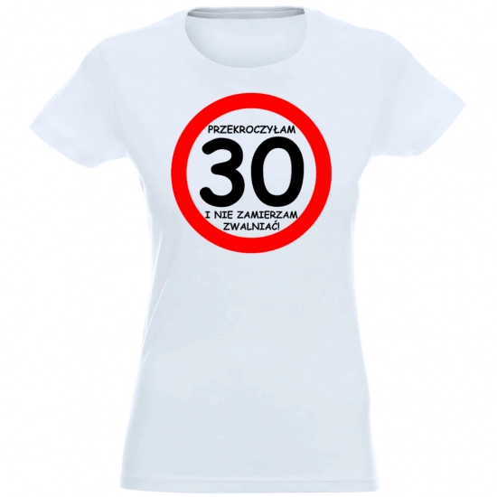 T-SHIRT KOSZULKA DAMSKA PREZENT URODZINY 30 -